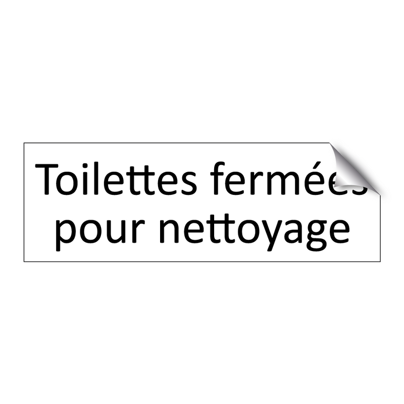 Toilettes fermées pour nettoyage