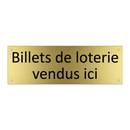 Billets de loterie vendus ici