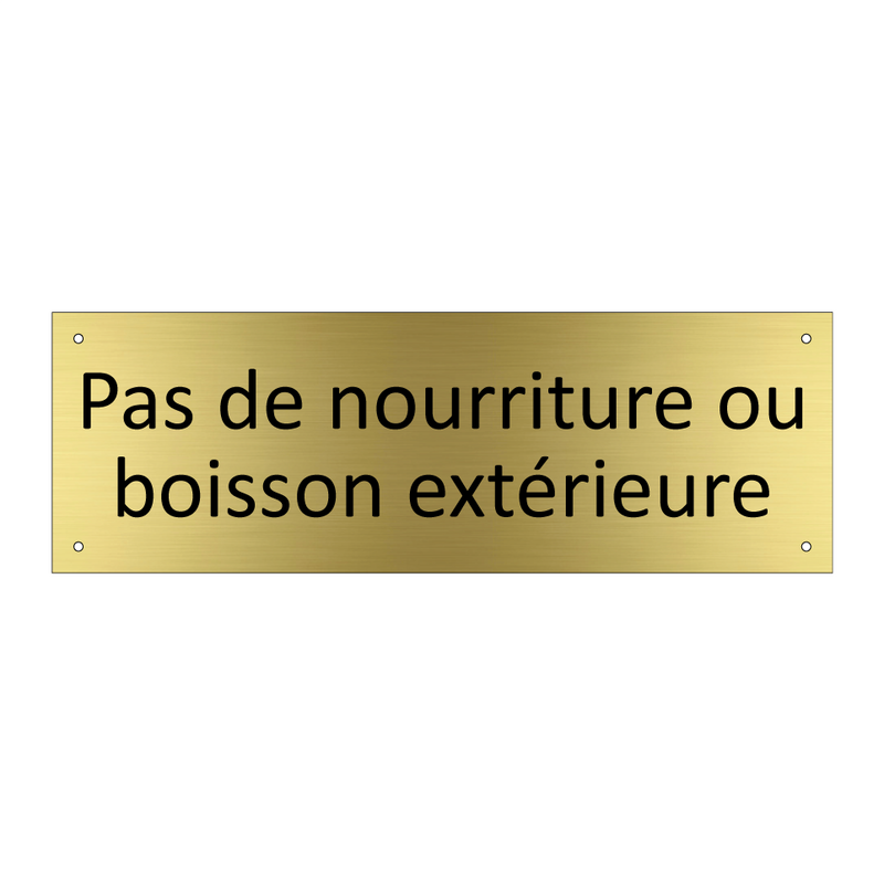 Pas de nourriture ou boisson extérieure