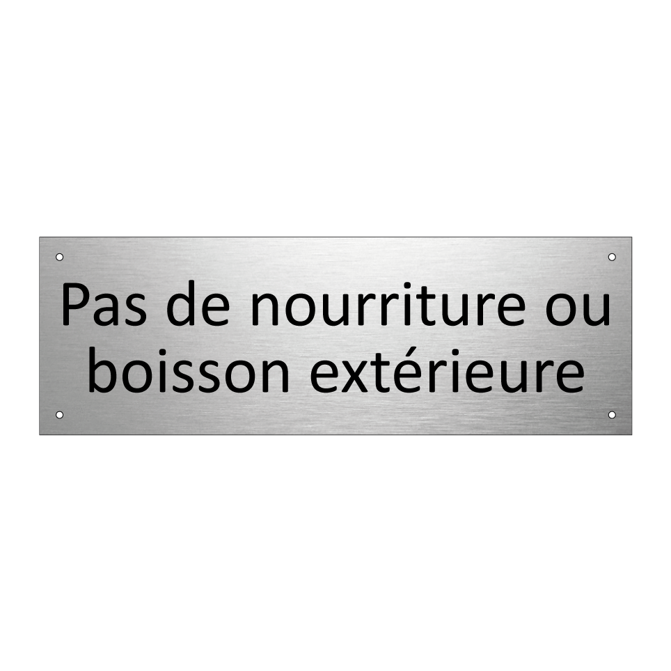 Pas de nourriture ou boisson extérieure