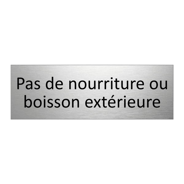 Pas de nourriture ou boisson extérieure