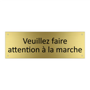 Veuillez faire attention à la marche