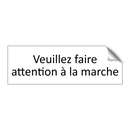 Veuillez faire attention à la marche