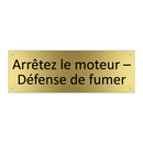 Arrêtez le moteur – Défense de fumer