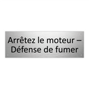 Arrêtez le moteur – Défense de fumer