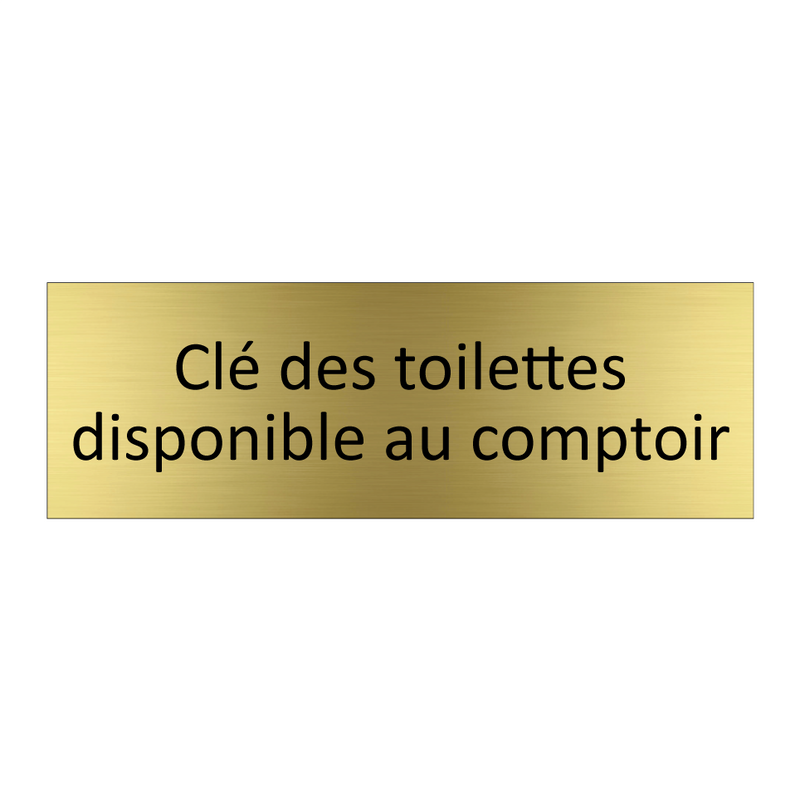 Clé des toilettes disponible au comptoir