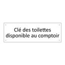 Clé des toilettes disponible au comptoir