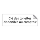 Clé des toilettes disponible au comptoir