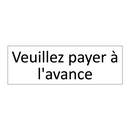 Veuillez payer à l'avance