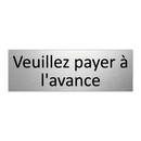 Veuillez payer à l'avance
