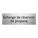Échange de réservoir de propane