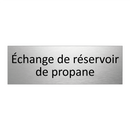 Échange de réservoir de propane