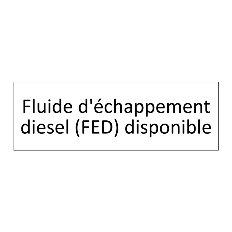 Fluide d'échappement diesel (FED) disponible
