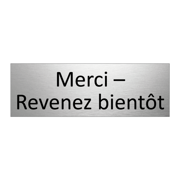 Merci – Revenez bientôt