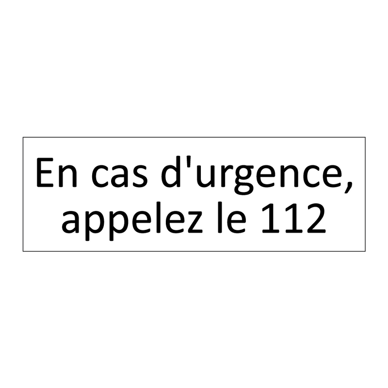 En cas d'urgence, appelez le 112