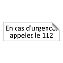 En cas d'urgence, appelez le 112