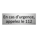 En cas d'urgence, appelez le 112