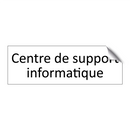 Centre de support informatique