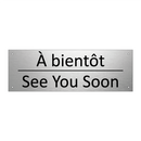 À bientôt - See You Soon