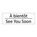 À bientôt - See You Soon