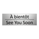 À bientôt - See You Soon