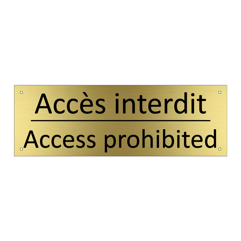 Accès interdit - Access prohibited