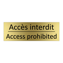 Accès interdit - Access prohibited