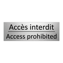 Accès interdit - Access prohibited