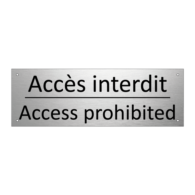 Accès interdit - Access prohibited