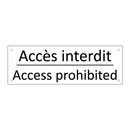 Accès interdit - Access prohibited