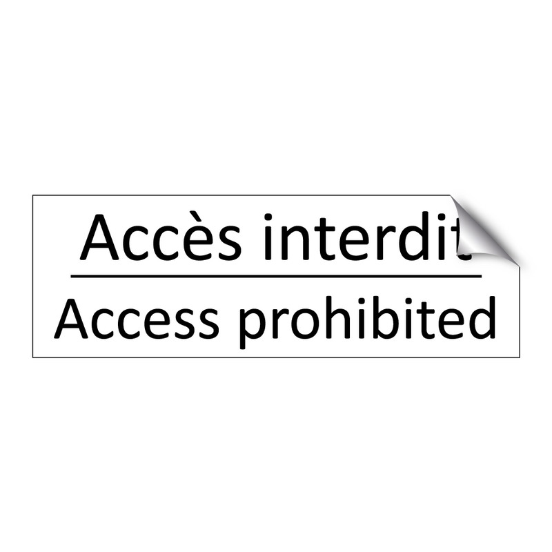 Accès interdit - Access prohibited