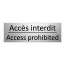 Accès interdit - Access prohibited
