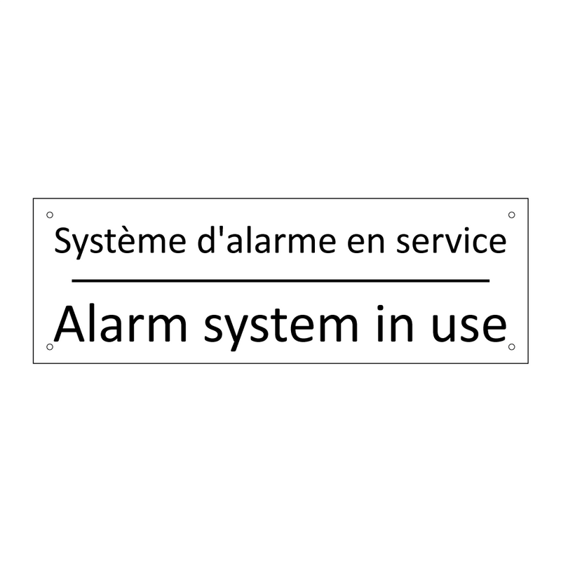 Système d'alarme en service - Alarm system in use