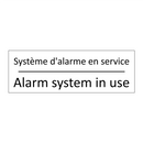 Système d'alarme en service - Alarm system in use