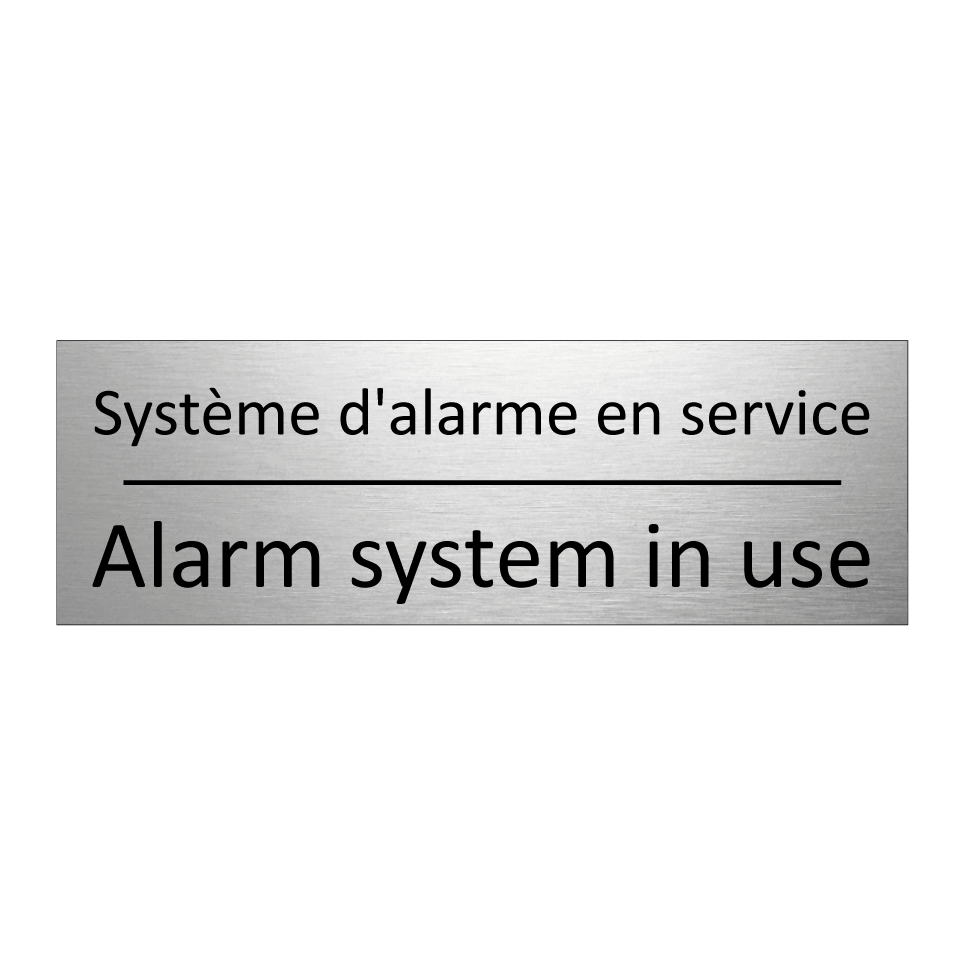 Système d'alarme en service - Alarm system in use