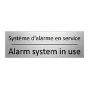 Système d'alarme en service - Alarm system in use