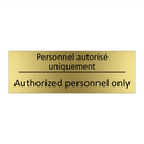 Personnel autorisé uniquement - Authorized personnel only