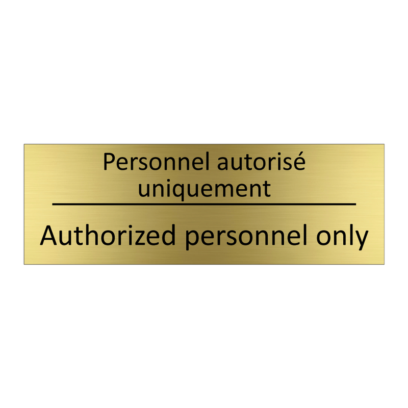 Personnel autorisé uniquement - Authorized personnel only