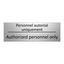 Personnel autorisé uniquement - Authorized personnel only