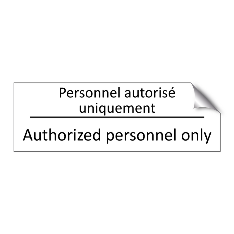 Personnel autorisé uniquement - Authorized personnel only
