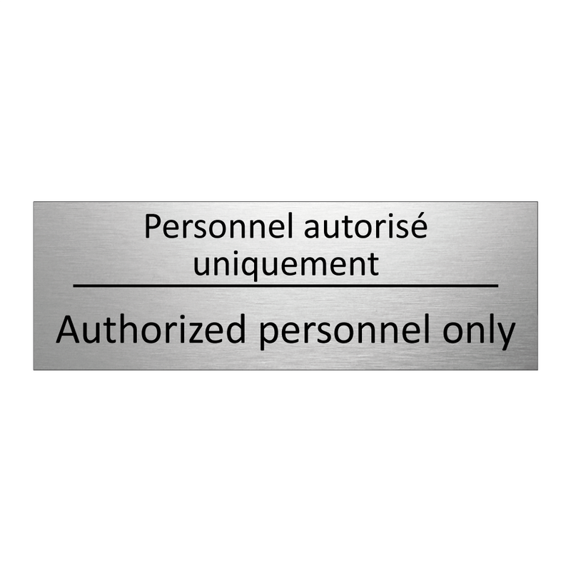 Personnel autorisé uniquement - Authorized personnel only