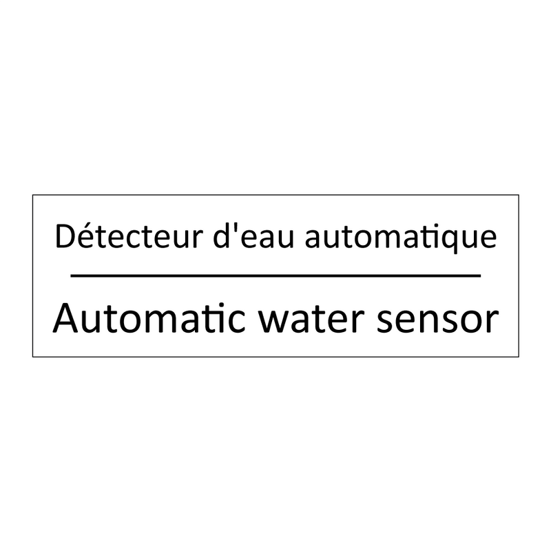 Détecteur d'eau automatique - Automatic water sensor