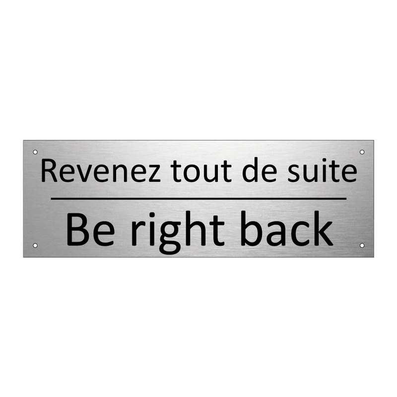 Revenez tout de suite - Be right back