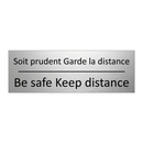 Soit prudent Garde la distance - Be safe Keep distance