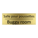 Salle pour poussettes - Buggy room