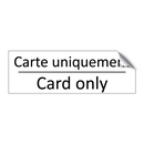 Carte uniquement - Card only