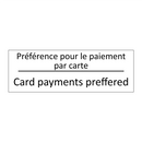 Préférence pour le paiement par  /.../ - Card payments preffered
