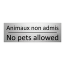 Animaux non admis - No pets allowed