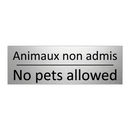 Animaux non admis - No pets allowed