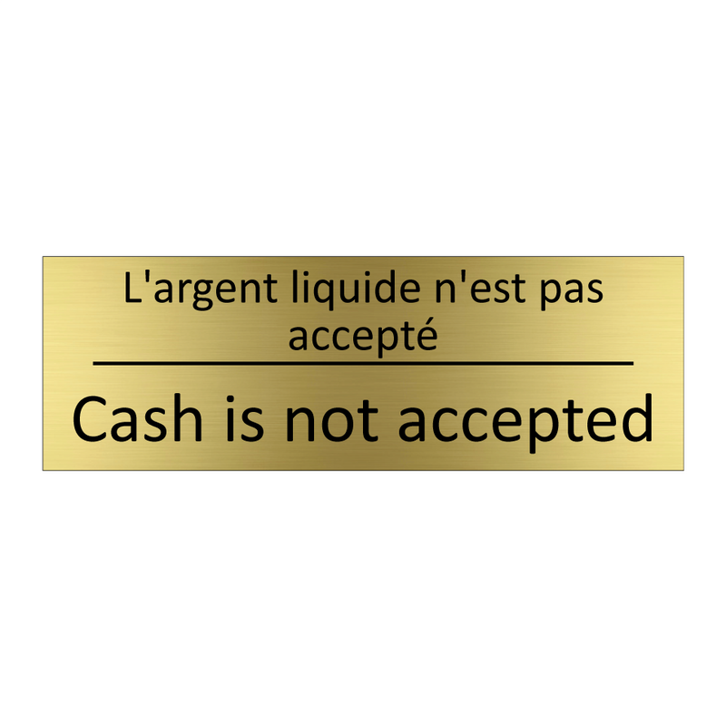 L'argent liquide n'est pas accepté /.../ - Cash is not accepted